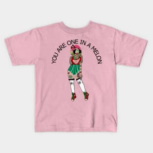 you are one in a melon Kids T-Shirt